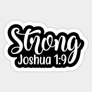 Strong, Joshua 1:9, Christian, Faith, Believer, Bible Verse Sticker